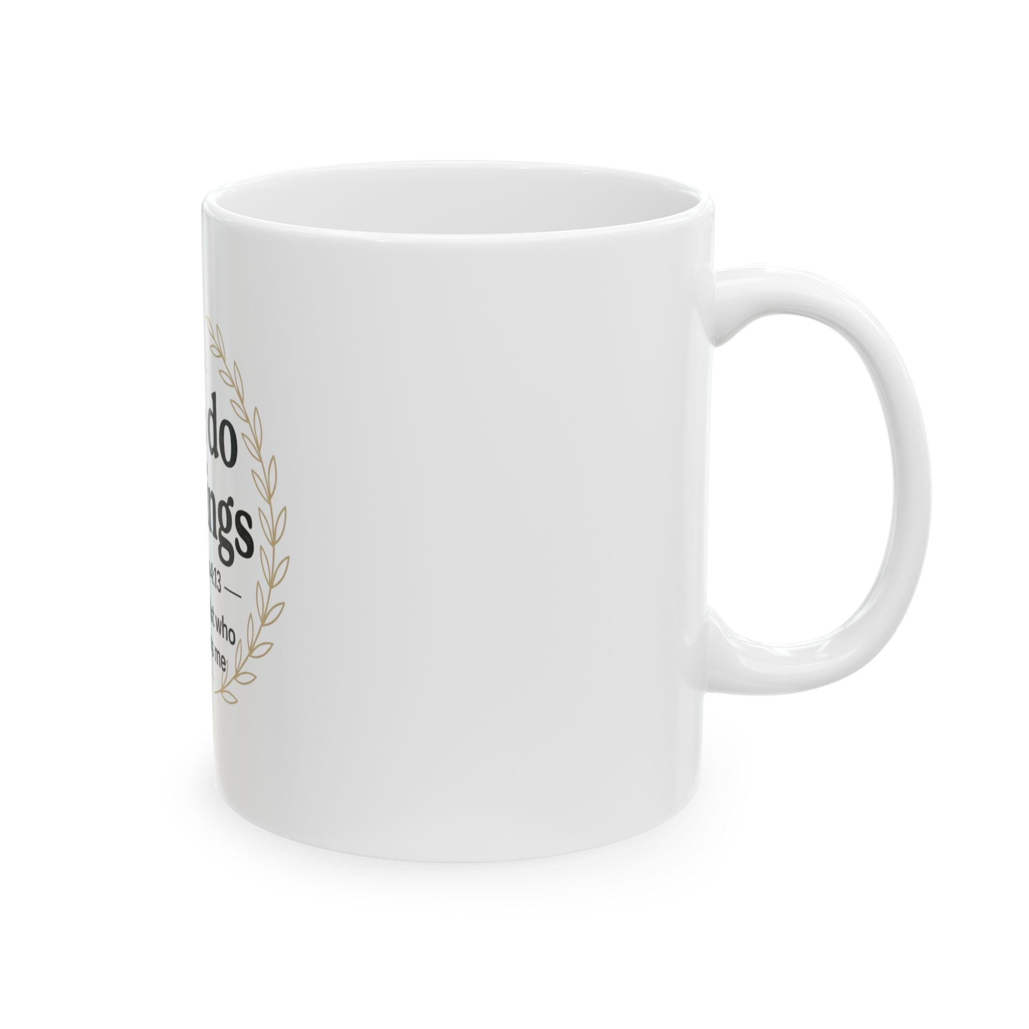 I Can Do All Things Ceramic Mug — Philippians 4:13 Inspirational Coffee Cup (11oz/15oz)
